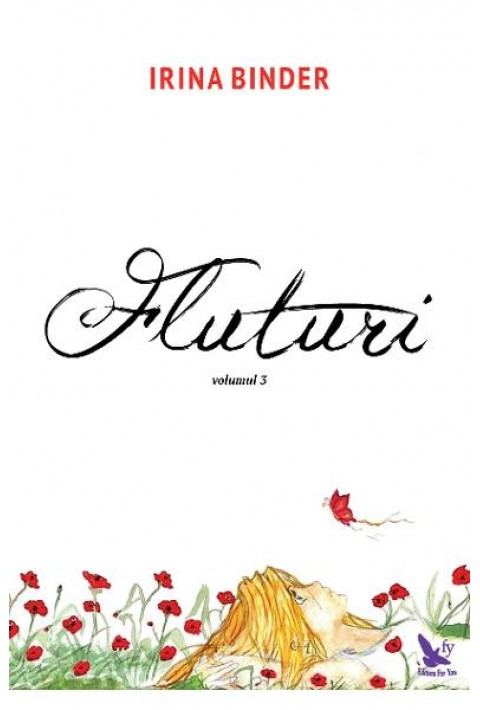 Fluturi. Volumul 3 - Irina Binder