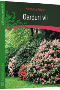 Garduri Vii - Katharina Adams Garduri Vii - Katharina Adams