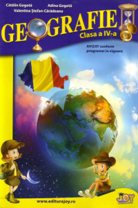 Geografie - clasa a IV-a - Catalin Gorgota; Adina Gorgota; Valentina Stefan-Caradeanu