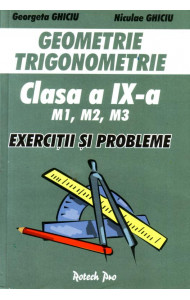 Geometrie Trigonometrie clasa a IX-a M1, M2, M3 - exercitii si probleme