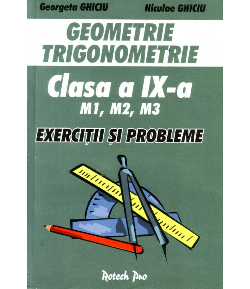 Geometrie Trigonometrie clasa a IX-a M1, M2, M3 - exercitii si probleme