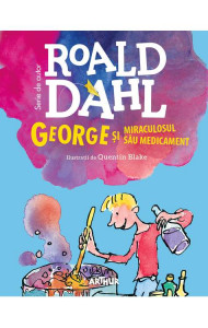 George si miraculosul sau medicament - Roald Dahl George si miraculosul sau medicament - Roald Dahl