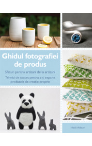 Ghidul fotografiei de produs - Heidi Adnum