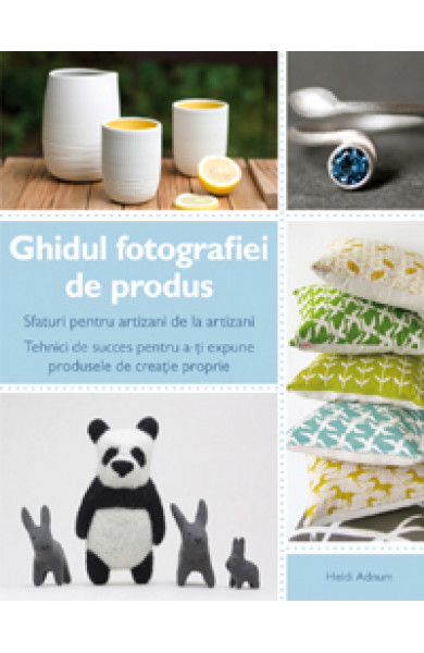 Ghidul fotografiei de produs - Heidi Adnum