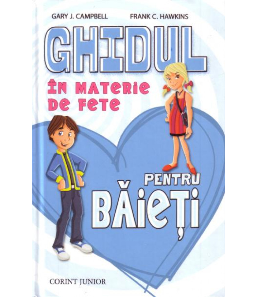 Ghidul in materie de fete pentru baieti - Gary J. Campbell , Frank C. Hawkins