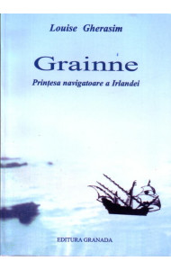 Grainne - Printesa navigatoare a Irlandei