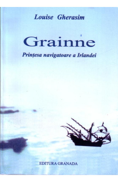 Grainne - Printesa navigatoare a Irlandei