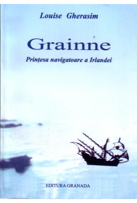 Grainne - Printesa navigatoare a Irlandei