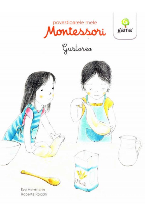 Povestioarele mele Montessori: Gustarea - Eve Herrmann