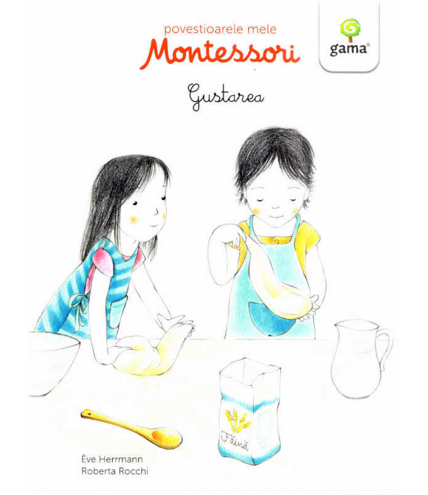 Povestioarele mele Montessori: Gustarea - Eve Herrmann