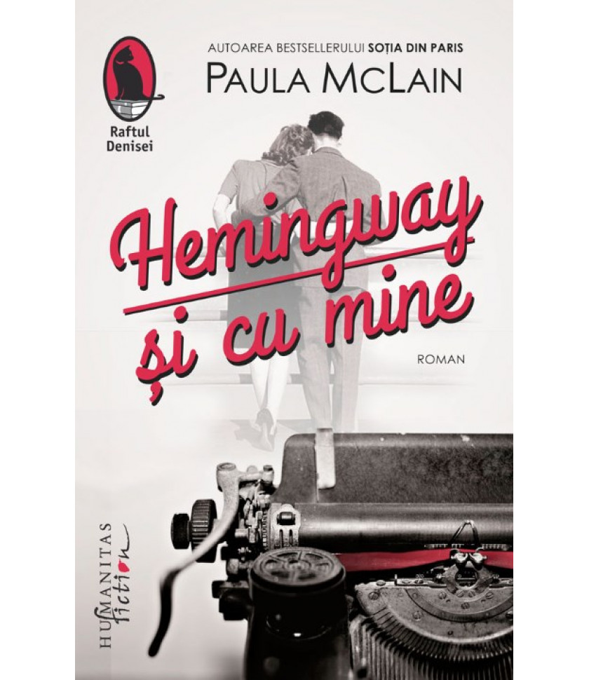 Hemingway si cu mine - Paula McLain