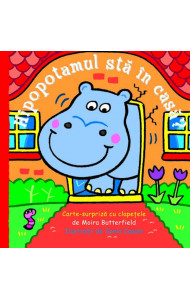Hipopotamul sta in casa? - Moira Butterfield Hipopotamul sta in casa? - Moira Butterfield