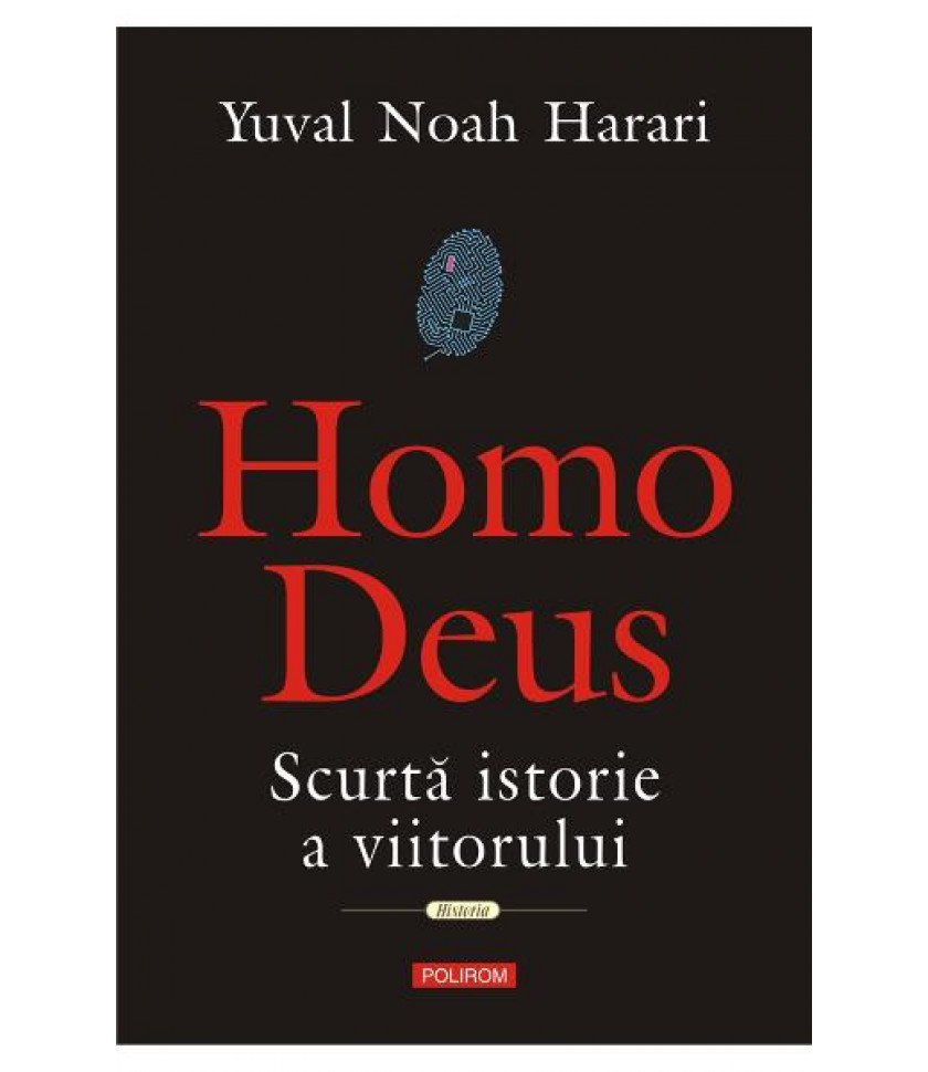 Homo Deus. Scurta istorie a viitorului