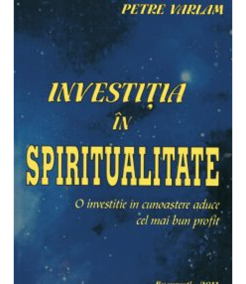 Investitia in spiritualitate Investitia in spiritualitate