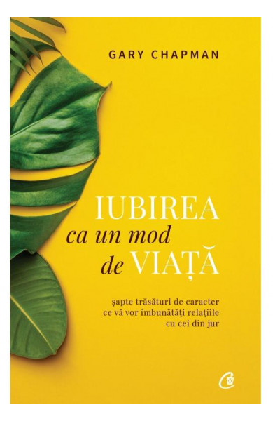 Iubirea ca un mod de viata - Gary Chapman