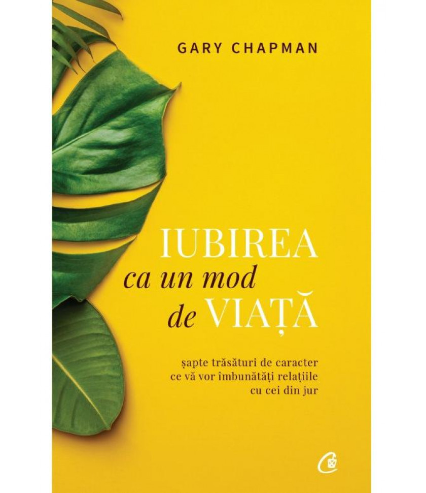 Iubirea ca un mod de viata - Gary Chapman