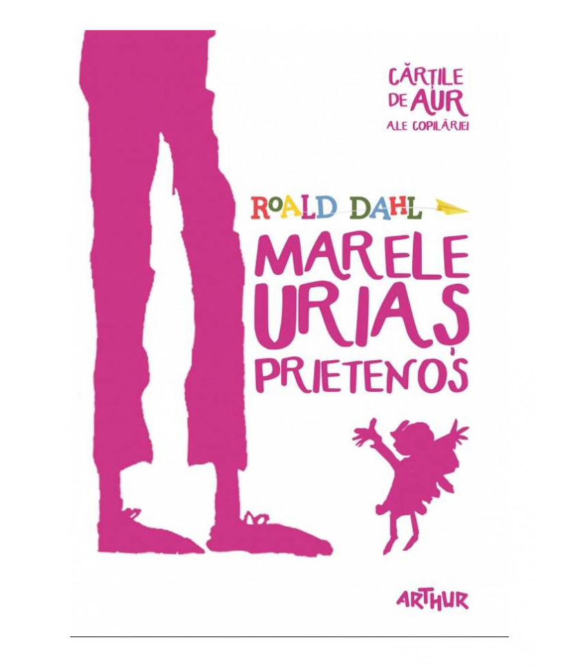 Marele Urias Prietenos | Cartile de aur ale copilariei - Roald Dahl 