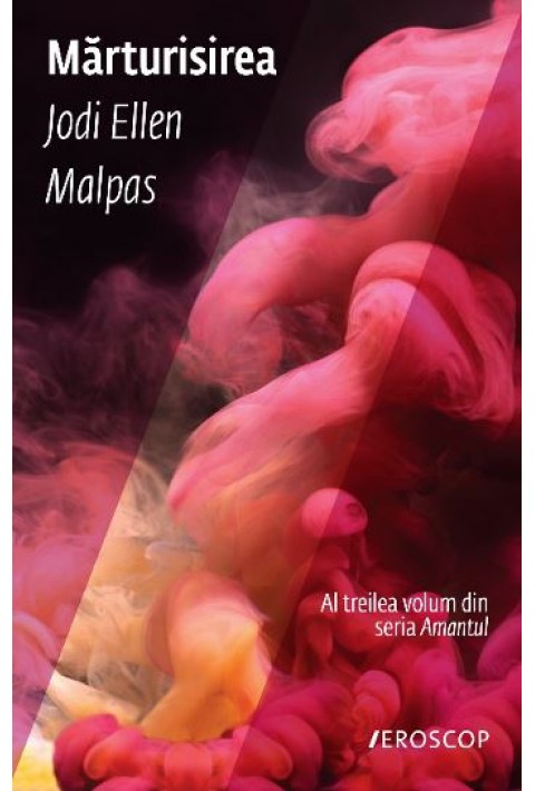 Marturisirea - Jodi Ellen Malpas