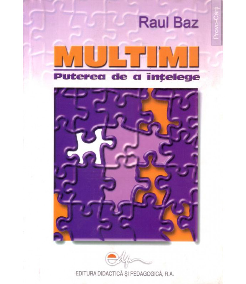 Multimi - puterea de intelege - Raul Baz