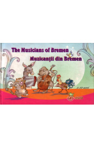 Muzicantii din Bremen sau The musicians of Bremen