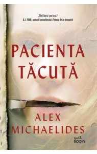 Pacienta tacuta - Alex Michaelides Pacienta tacuta - Alex Michaelides