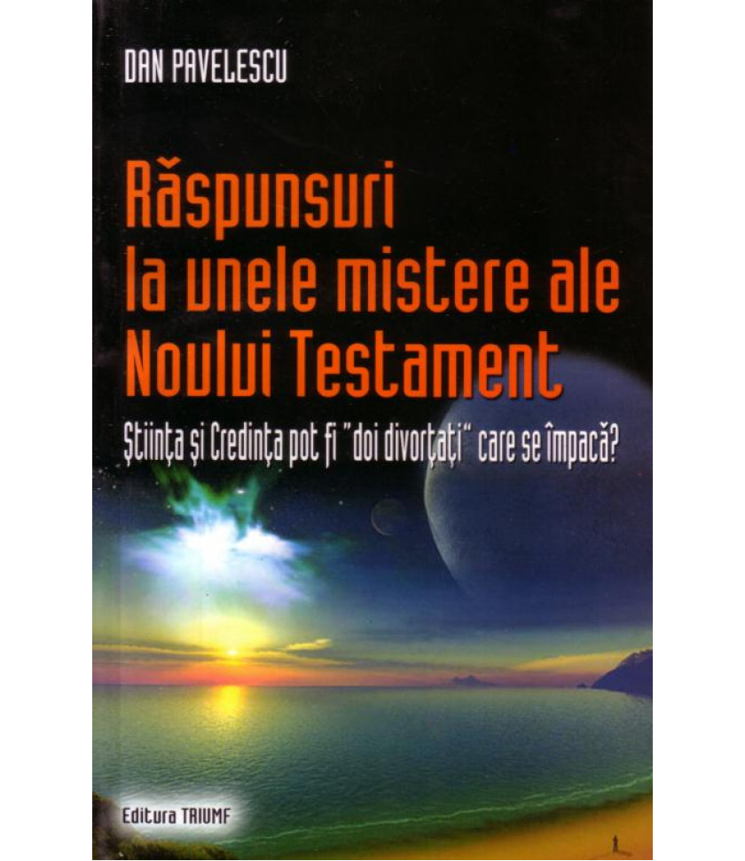 Raspunsuri la unele mistere ale Noului Testament