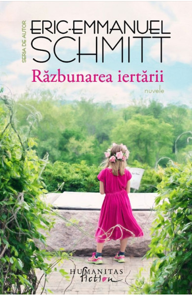 Razbunarea iertarii - Eric-Emmanuel Schmitt Razbunarea iertarii - Eric-Emmanuel Schmitt