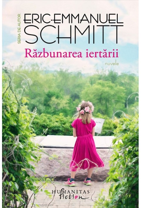 Razbunarea iertarii - Eric-Emmanuel Schmitt