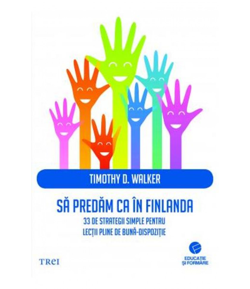 Sa predam ca in Finlanda - Timothy D. Walker