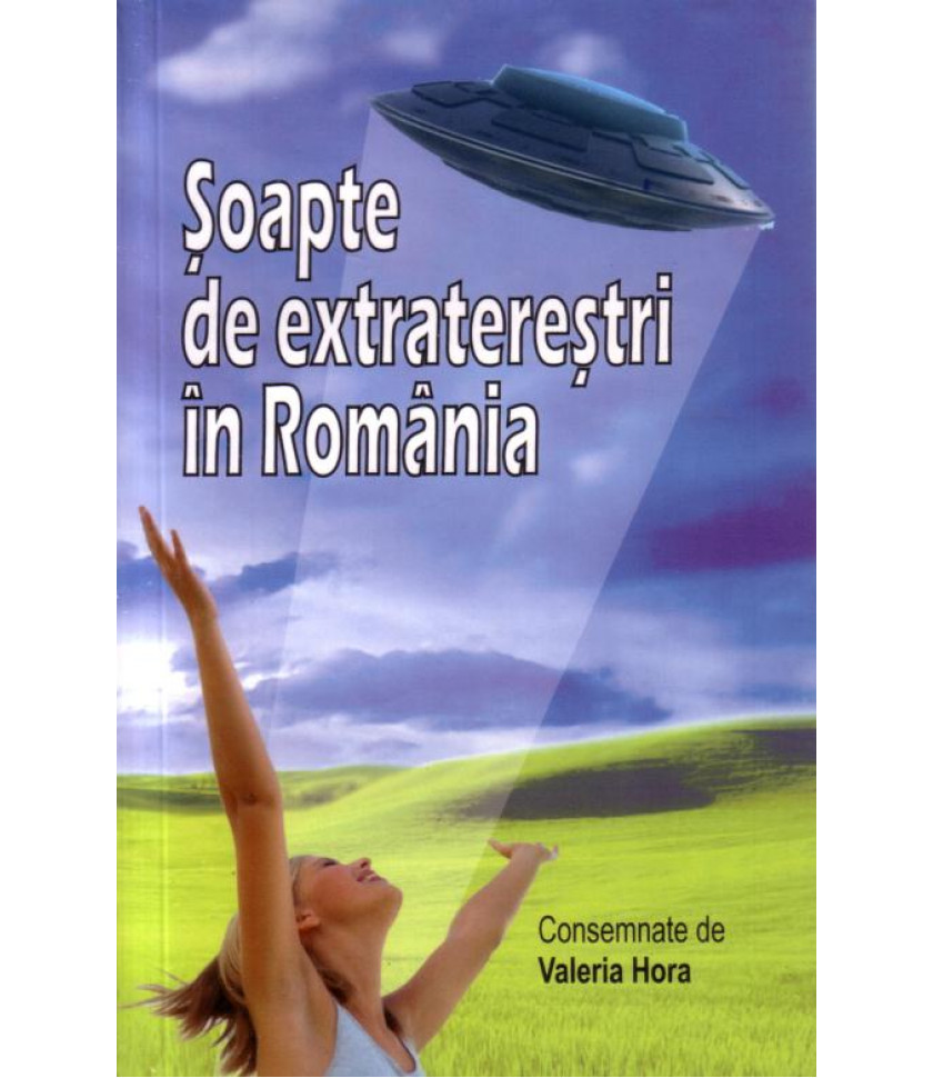 Soapte de extraterestri in Romania