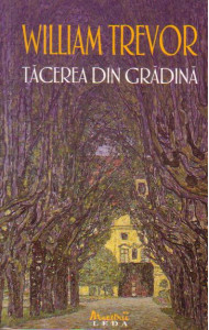 Tacerea din gradina - William Trevor