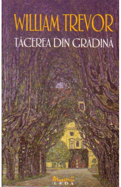 Tacerea din gradina - William Trevor