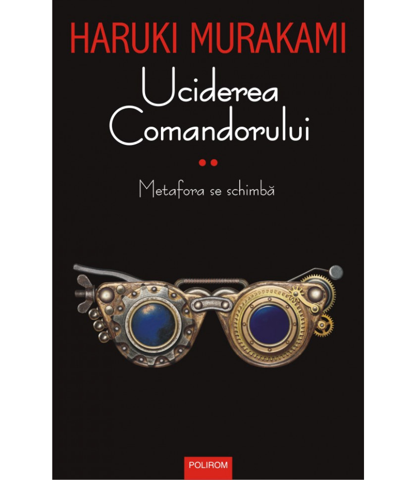 Uciderea comandorului vol.2 - Haruki Murakami Uciderea comandorului vol.2 - Haruki Murakami