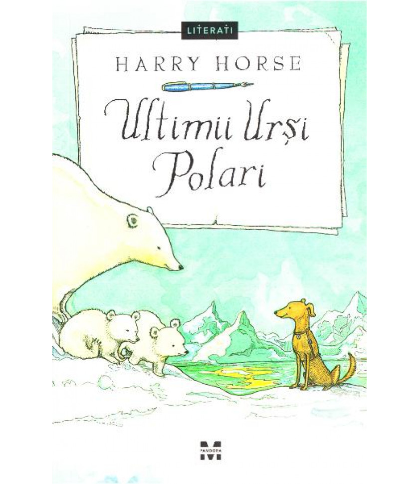 Ultimii ursi polari - Harry Horse Ultimii ursi polari - Harry Horse