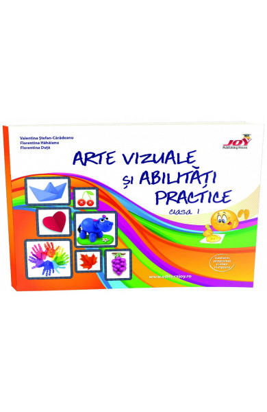 ARTE VIZUALE SI ABILITATI PRACTICE - CLASA I -  Valentina Stefan Caradeanu 