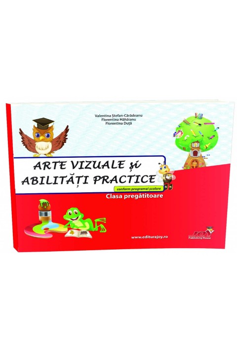 ARTE VIZUALE SI ABILITATI PRACTICE - CLASA PREGATITOARE - Valentina Stefan Caradeanu 