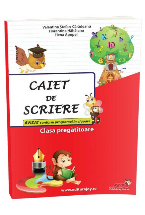 CAIET DE SCRIERE - CLASA PREGATITOARE - Elena Apopei, Florentina Hahaianu, Valentina Stefan Caradeanu 