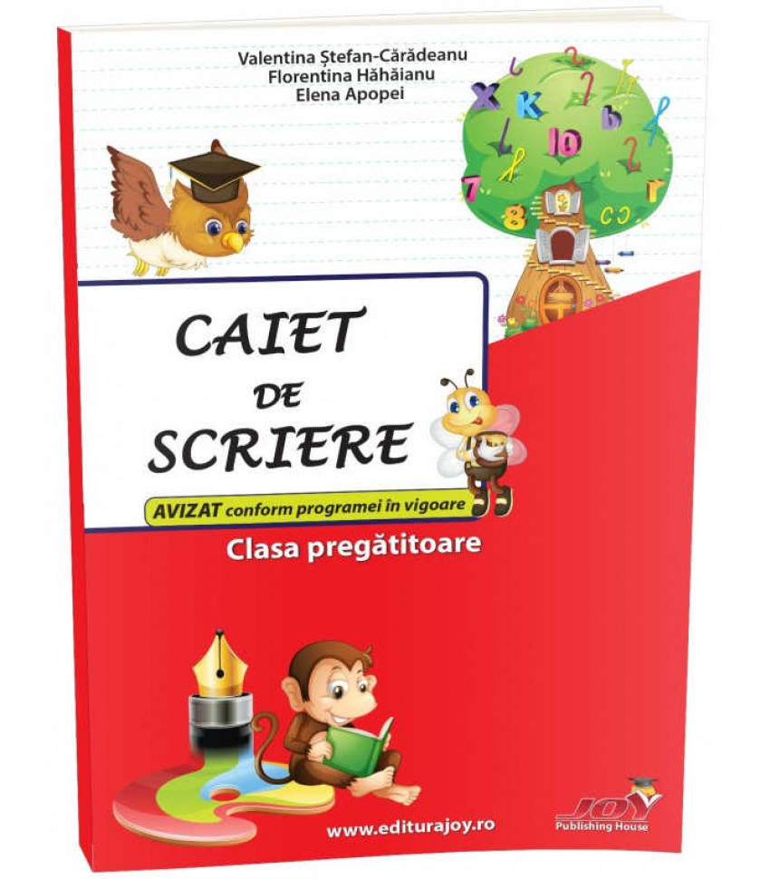 CAIET DE SCRIERE - CLASA PREGATITOARE - Elena Apopei, Florentina Hahaianu, Valentina Stefan Caradeanu 