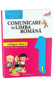 COMUNICARE IN LIMBA ROMANA* - CULEGERE - CLASA I - Elena Apopei, Florentina Hahaianu, Valentina Stefan Caradeanu  COMUNICARE IN LIMBA ROMANA* - CULEGERE - CLASA I - Elena Apopei, Florentina Hahaianu, Valentina Stefan Caradeanu