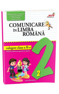COMUNICARE IN LIMBA ROMANA - CULEGERE - CLASA A II-A - Valentina Ștefan-Cărădeanu, Florentina Hăhăianu, Elena Apopei, Florentina Duță COMUNICARE IN LIMBA ROMANA - CULEGERE - CLASA A II-A - Valentina Ștefan-Cărădeanu, Florentina Hăhăianu, Elena Apopei, Florentina Duță