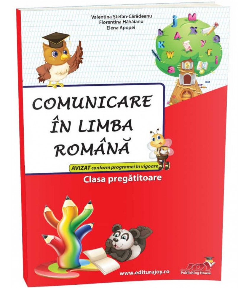 COMUNICARE IN LIMBA ROMANA - CLASA PREGATITOARE - Elena Apopei, Florentina Hahaianu, Valentina Stefan Caradeanu 