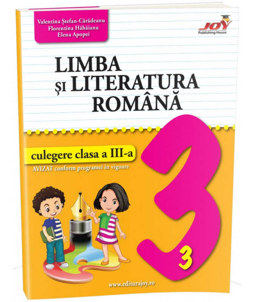 LIMBA SI LITERATURA ROMANA - CULEGERE - CLASA A III-A - Elena Apopei, Florentina Hahaianu, Valentina Stefan Caradeanu 