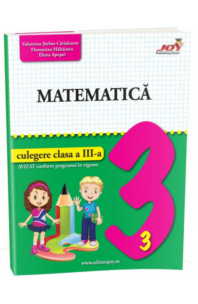 MATEMATICA - CULEGERE - CLASA A III-A - Elena Apopei, Florentina Hahaianu, Valentina Stefan Caradeanu 