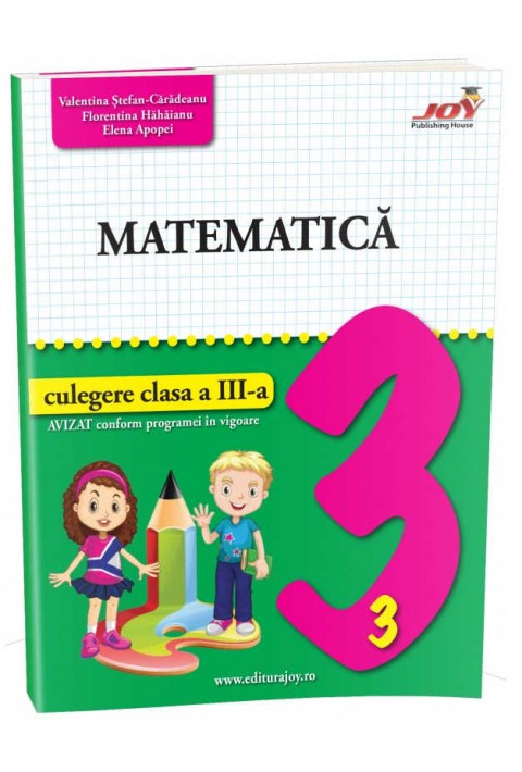 MATEMATICA - CULEGERE - CLASA A III-A - Elena Apopei, Florentina Hahaianu, Valentina Stefan Caradeanu 