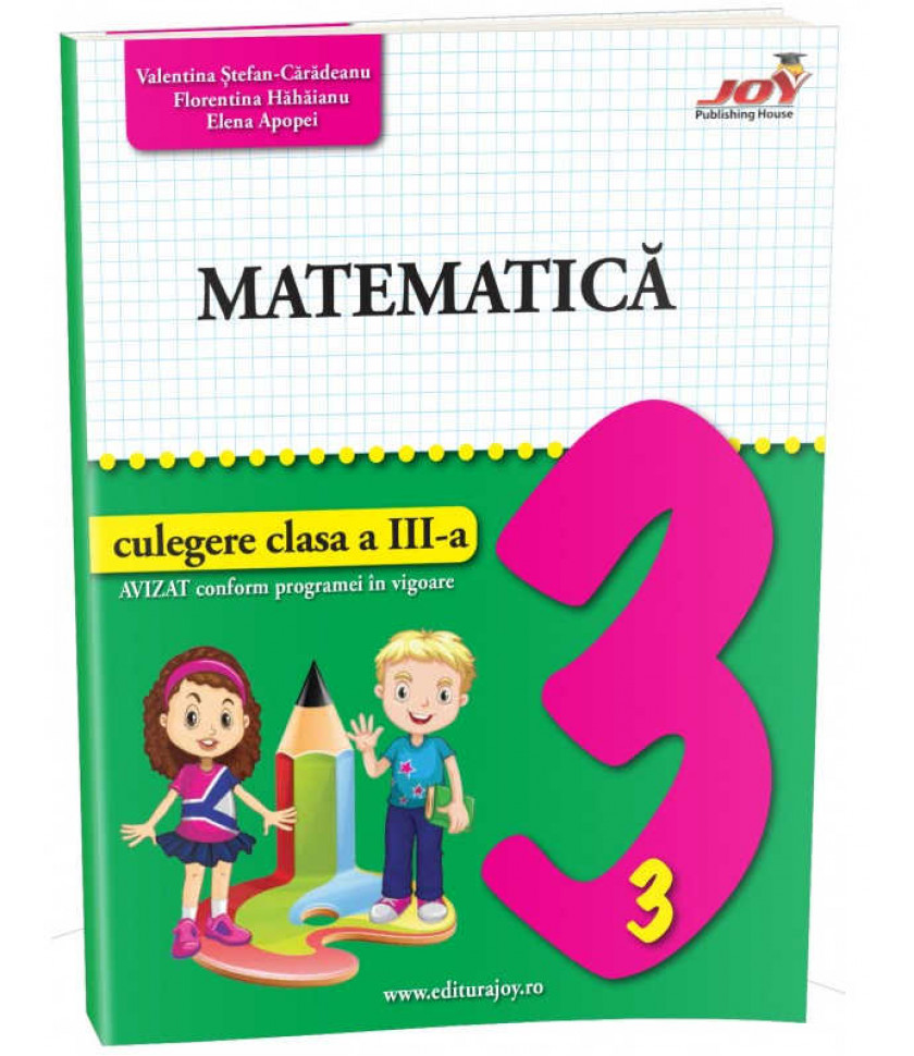 MATEMATICA - CULEGERE - CLASA A III-A - Elena Apopei, Florentina Hahaianu, Valentina Stefan Caradeanu 