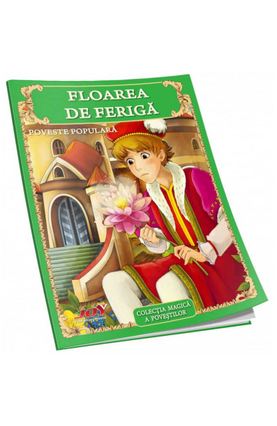 FLOAREA DE FERIGA - Fratii Grimm FLOAREA DE FERIGA - Fratii Grimm