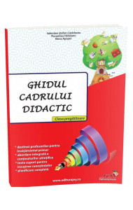 GHIDUL CADRULUI DIDACTIC - Elena Apopei, Florentina Hahaianu, Valentina Stefan Caradeanu 