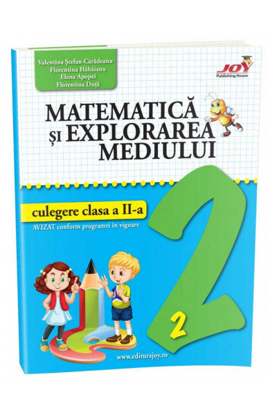 MATEMATICA SI EXPLORAREA MEDIULUI - CULEGERE - CLASA A II-A - Valentina Ștefan-Cărădeanu, Florentina Hăhăianu, Elena Apopei, Florentina Duță