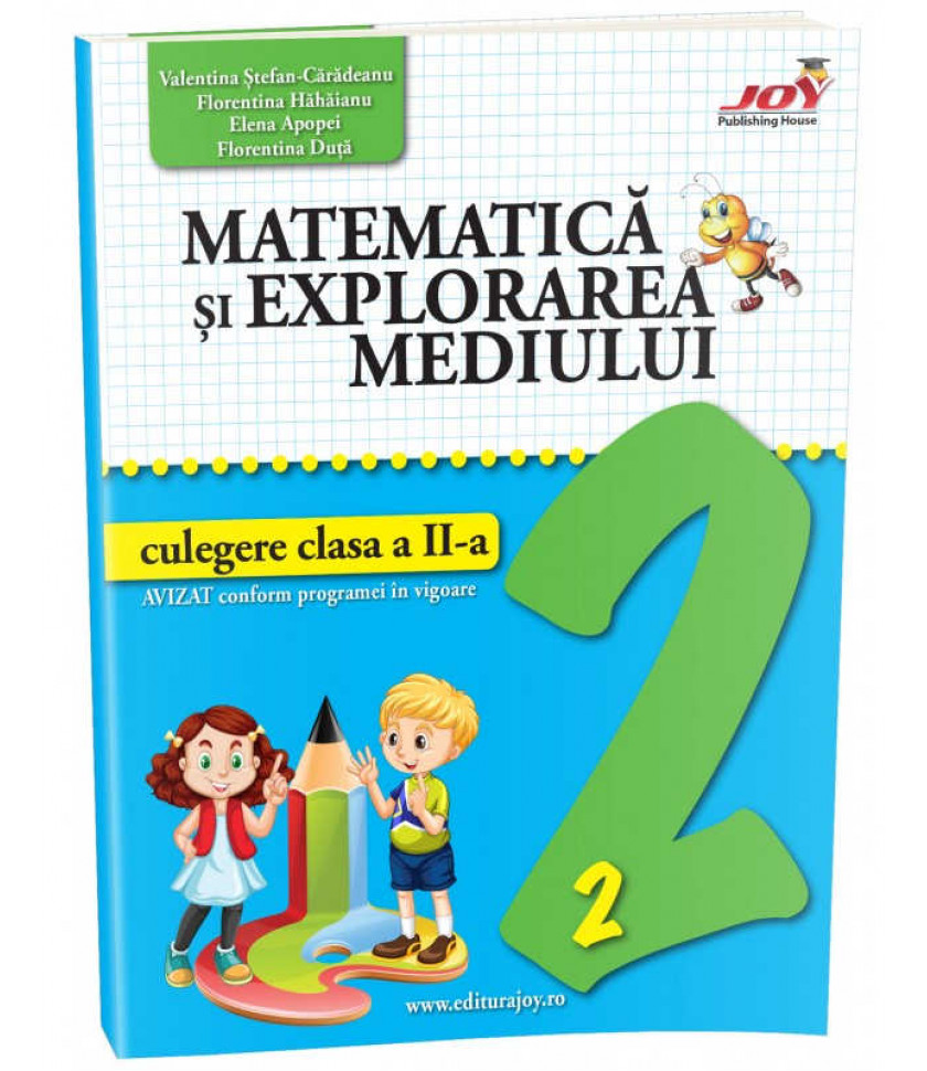 MATEMATICA SI EXPLORAREA MEDIULUI - CULEGERE - CLASA A II-A - Valentina Ștefan-Cărădeanu, Florentina Hăhăianu, Elena Apopei, Florentina Duță