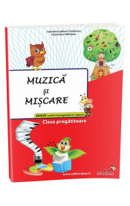 MUZICA SI MISCARE - CLASA PREGATITOARE